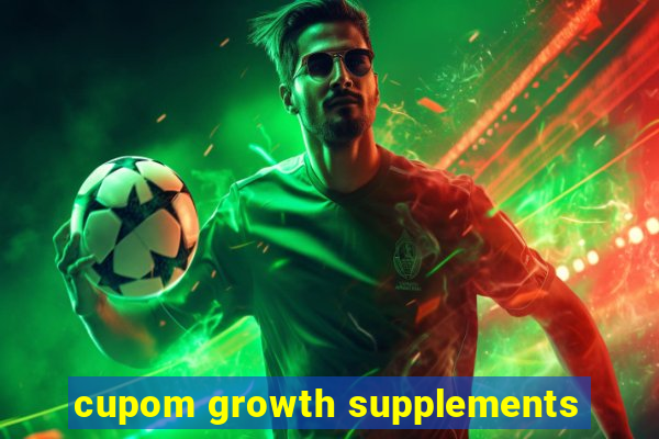 cupom growth supplements